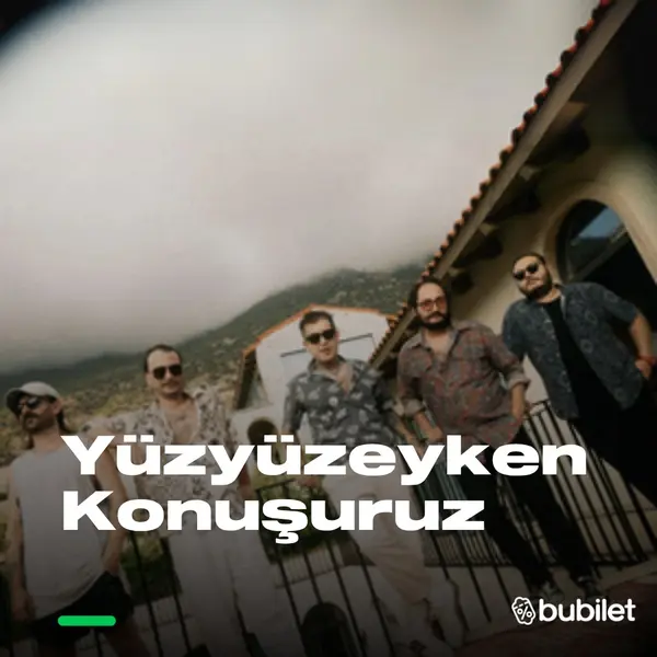  Yüzyüzeyken Konuşuruz