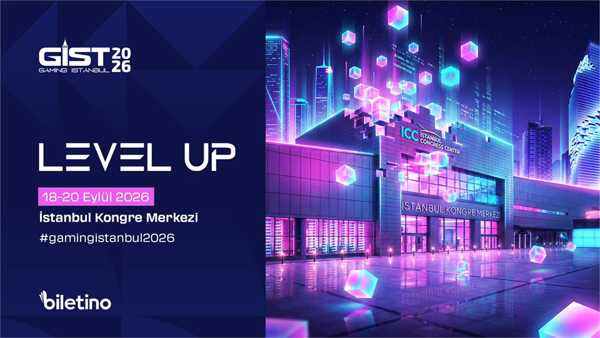 Gaming İstanbul 2026 Uluslararası Oyun ve Dijital Eğlence - GIST 2026