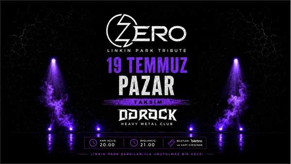 Zero - Linkin Park Tribute Band - DoRock H.M.C. Taksim / İstanbul 19 Temmuz 2026 Pazar