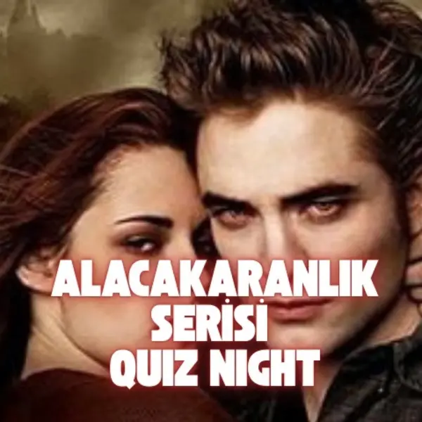 Alacakaranlık Quiz Night 