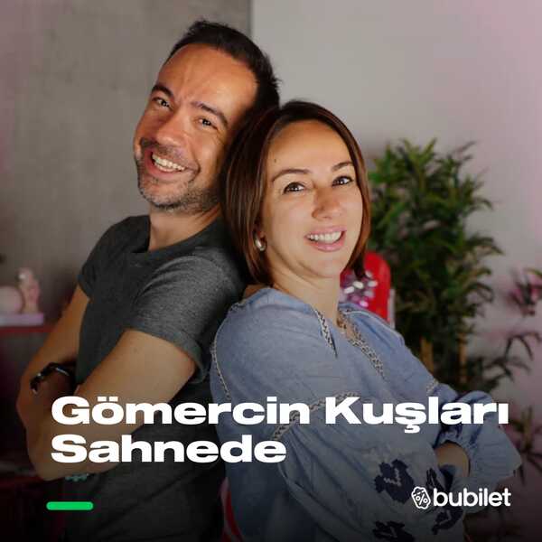 Gömercin Kuşları Sahnede - Ayşe Balıbey ve Kaan Sekban