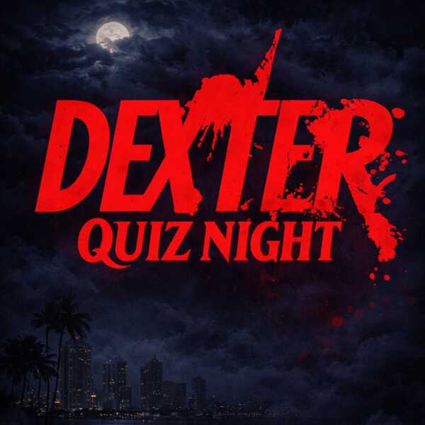 Dexter Quiz Night