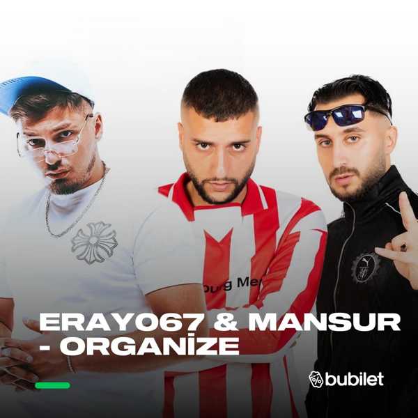 ORGANİZE & ERAY067 & MANSUR