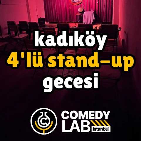 Kadıköy 4'lü Stand-up Gecesi - Comedy Lab Istanbul