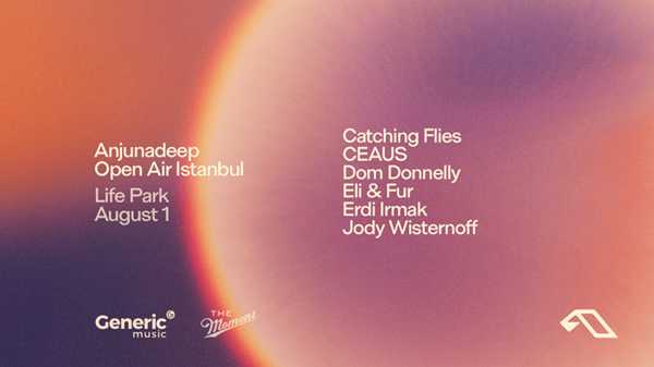 Anjunadeep Open Air İstanbul