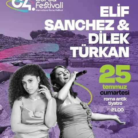 Elif Shanchez & Dilek Türkan - 64. Bursa Festivali