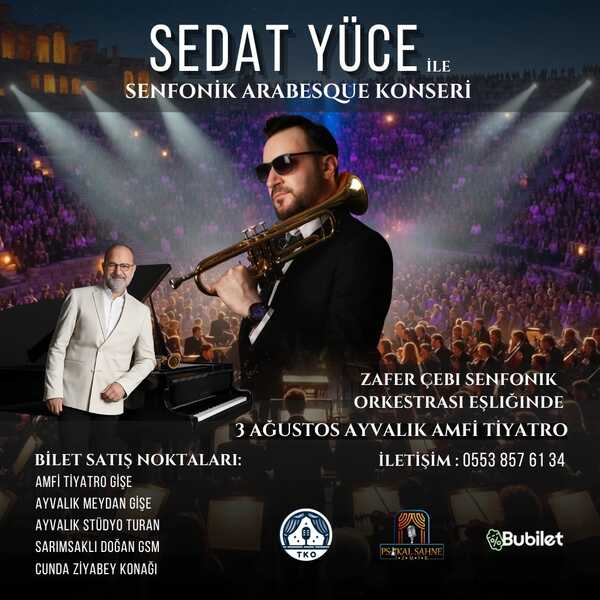 Sedat Yüce ile Senfonik Arabesque