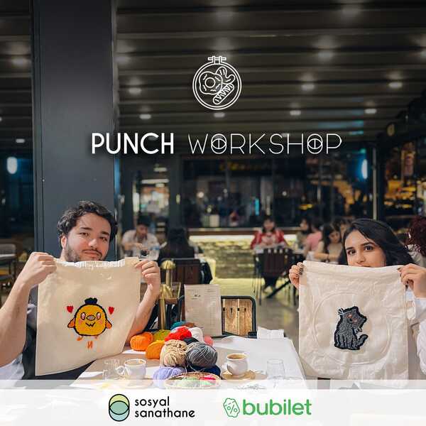Punch Workshop: Sosyal Sanathane Ankara | Etkinlik Takvimi