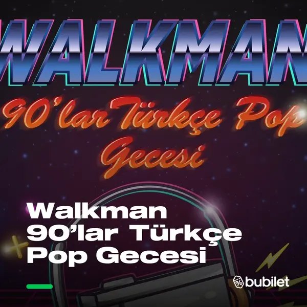 Walkman 90’lar Türkçe Pop Gecesi