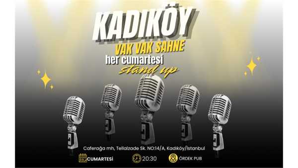 KADIKÖY VAK VAK SAHNE STAND UP