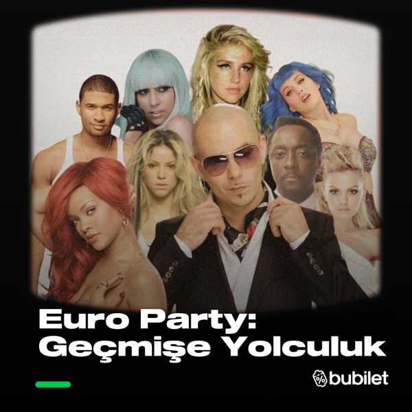 Euro Party: Geçmişe Yolculuk