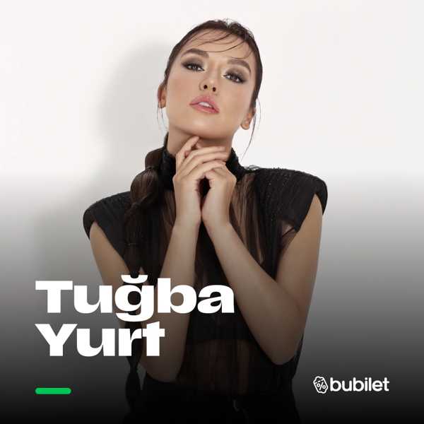 Tuğba Yurt Konseri