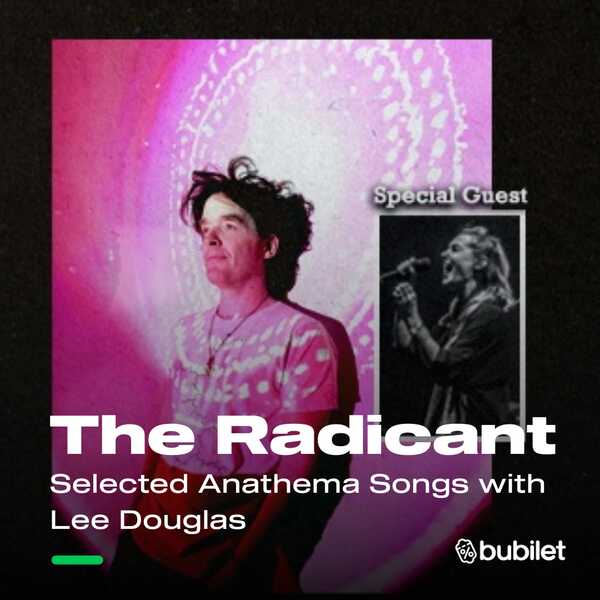 %100 Metal Sunar: The Radicant + Selected Anathema Songs with Lee Douglas | Ankara