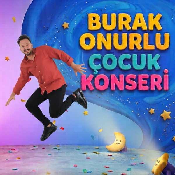 Burak Onurlu Oyunlu Şarkılar Çocuk Konseri