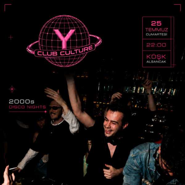 Y Club Culture: 2000s Disco Night