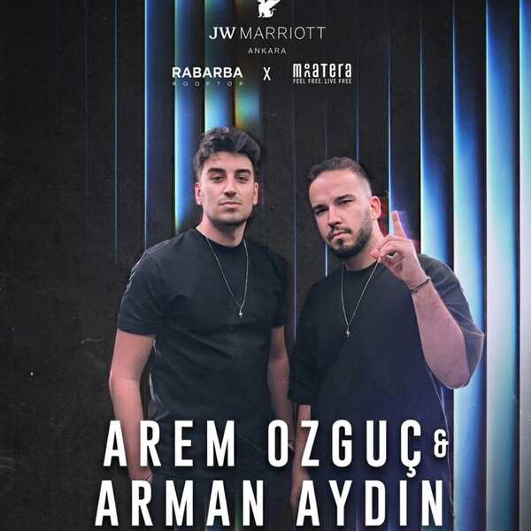 AREM ÖZGÜÇ & ARMAN AYDIN @JW MARRIOT ANKARA