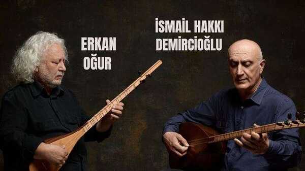 Erkan Oğur - İsmail Hakkı Demircioğlu | Şanlıurfa