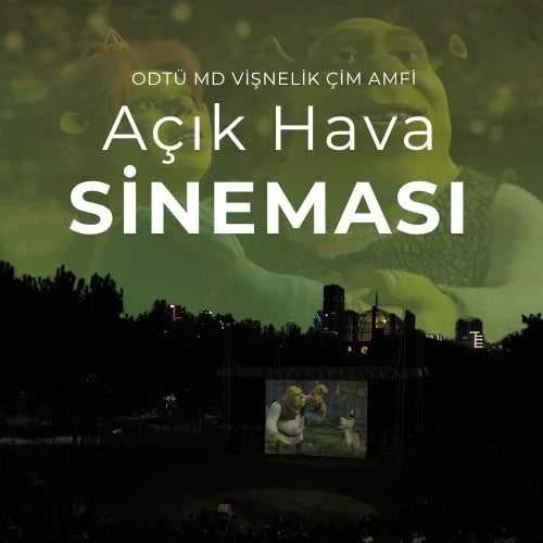 ODTÜ MD Vişnelik Çim Amfi Açık Hava Sineması - Shrek 2