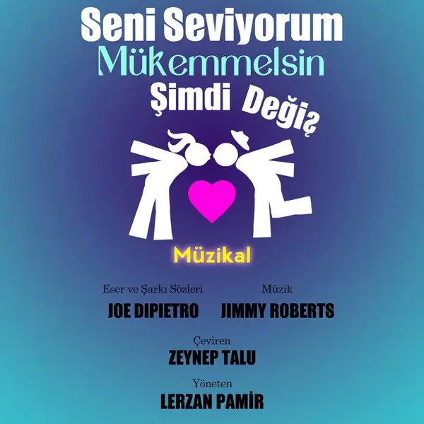 Seni Seviyorum, Mükemmelsin, Şimdi Değiş