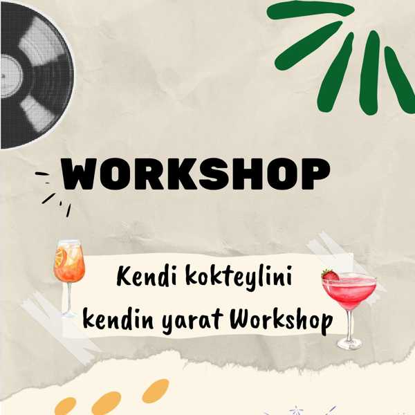Kendi Kokteylini Kendin Yarat Workshop