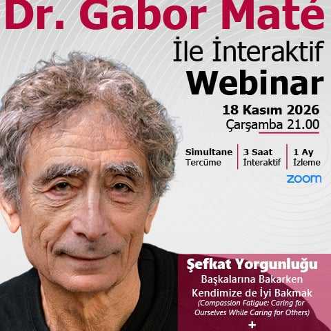 Dr. Gabor Maté ile İnteraktif Webinar