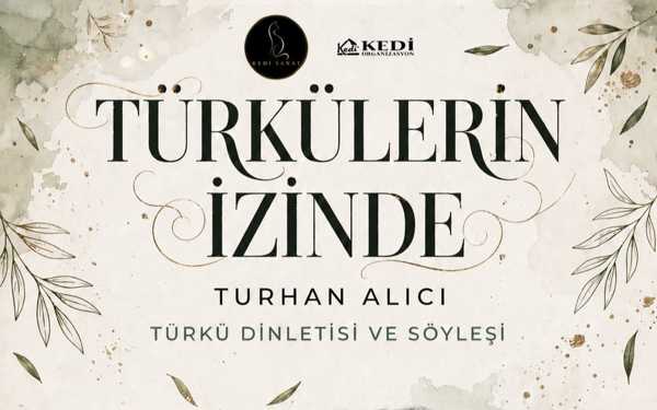 Türkülerin İzinde (Turhan Alıcı Türkü Dinletisi ve Söyleşi)