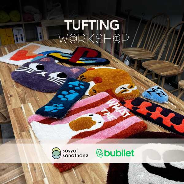 Tufting Workshop: Sosyal Sanathane İzmir | Etkinlik Takvimi