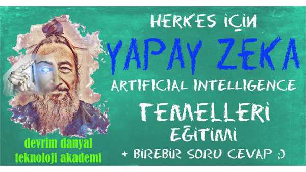 ONLINE SERTİFİKALI - Herkes İçin Yapay Zeka Temelleri Eğitimi - 22 Temmuz
