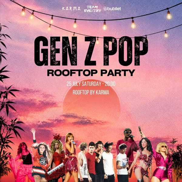 GEN Z POP ROOFTOP ✦ KARMA TERRACE