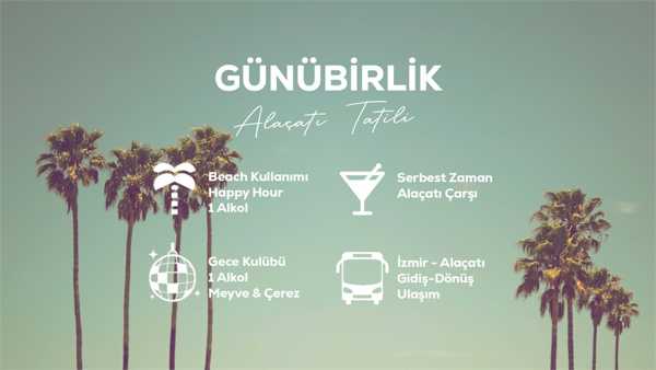 Günübirlik Alaçatı Tatili / 2 Ağustos