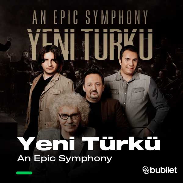 An Epic Symphony & Yeni Türkü