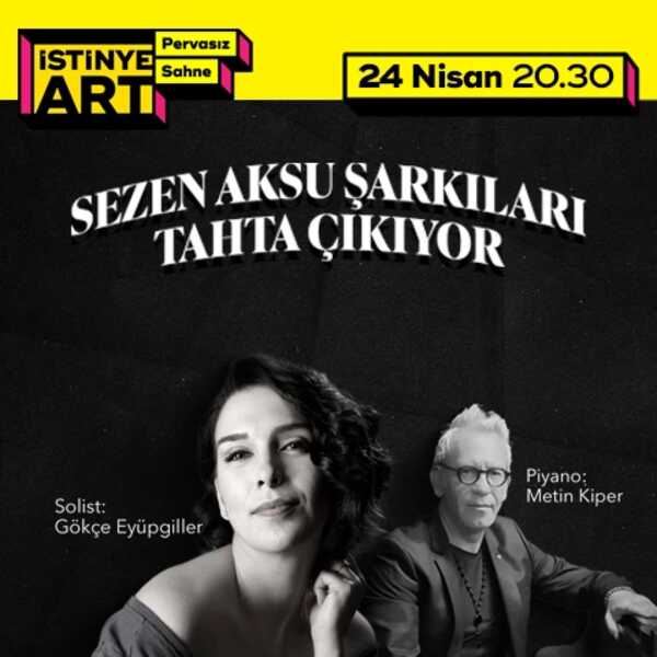 SEZEN’CE BİR GECE “SEZEN AKSU ŞARKILARI TAHTA ÇIKIYOR”