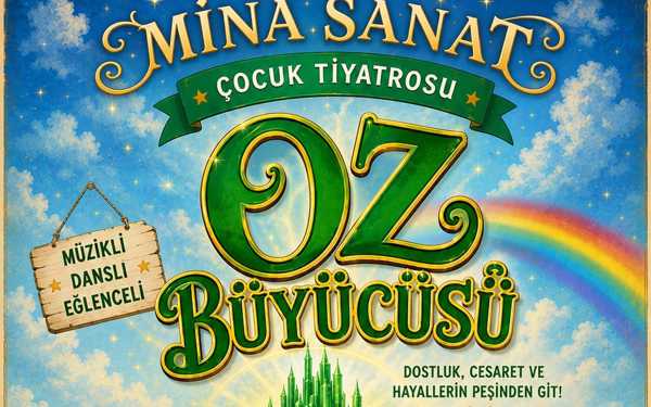 Oz Büyücüsü - Çocuk Tiyatrosu