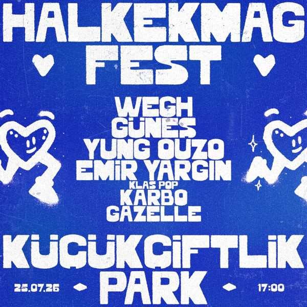 Halkekmag Fest: Wegh - Güneş - Yung Ouzo