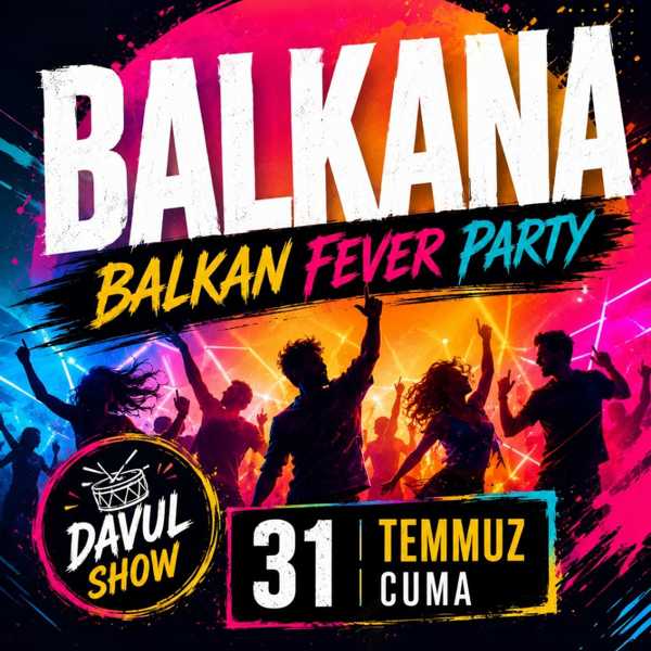 BALKANA: Balkan Fever Party 